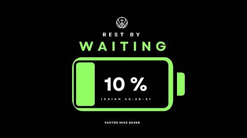 Rest By Waiting - Isaiah 40:28-31