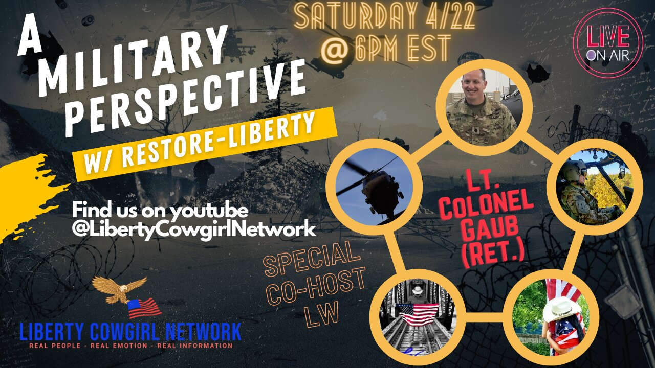 A MILITARY PERSPECTIVE - Lt. Colonel Darin Gaub (ret.) w/ SPECIAL CO-HOST LW