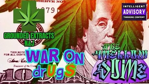 The WAR on drUgS: Pt.1 The Propagandizing of Cannabis