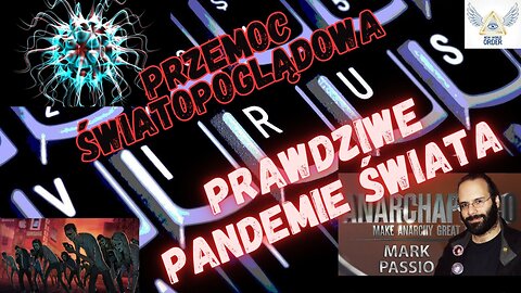 Mark Passio - Przemoc światopoglądowa i prawdziwe pandemie