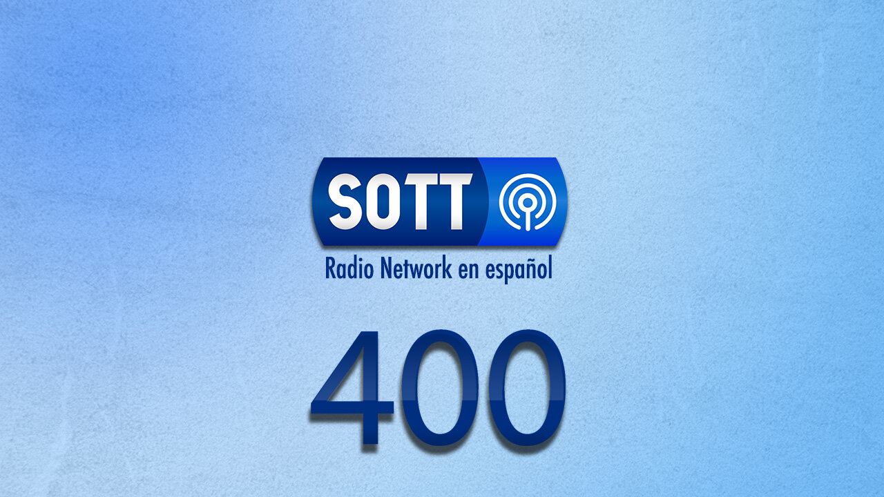 SOTT Radio Network en español cumple 400!