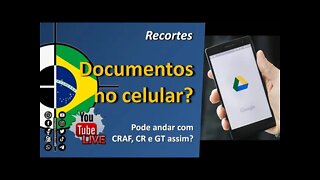 ✂️RECORTES - Posso andar com os documentos no celular?