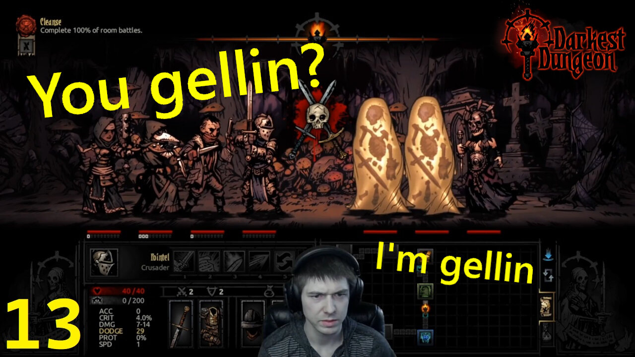 Gellin like a Felon - Darkest Dungeon 13