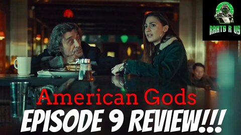 American Gods: Season 3 Episode 9 Review!!!