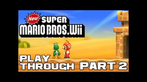 New Super Mario Bros. Wii - Part 2 - Nintendo Wii Playthrough 😎Benjamillion
