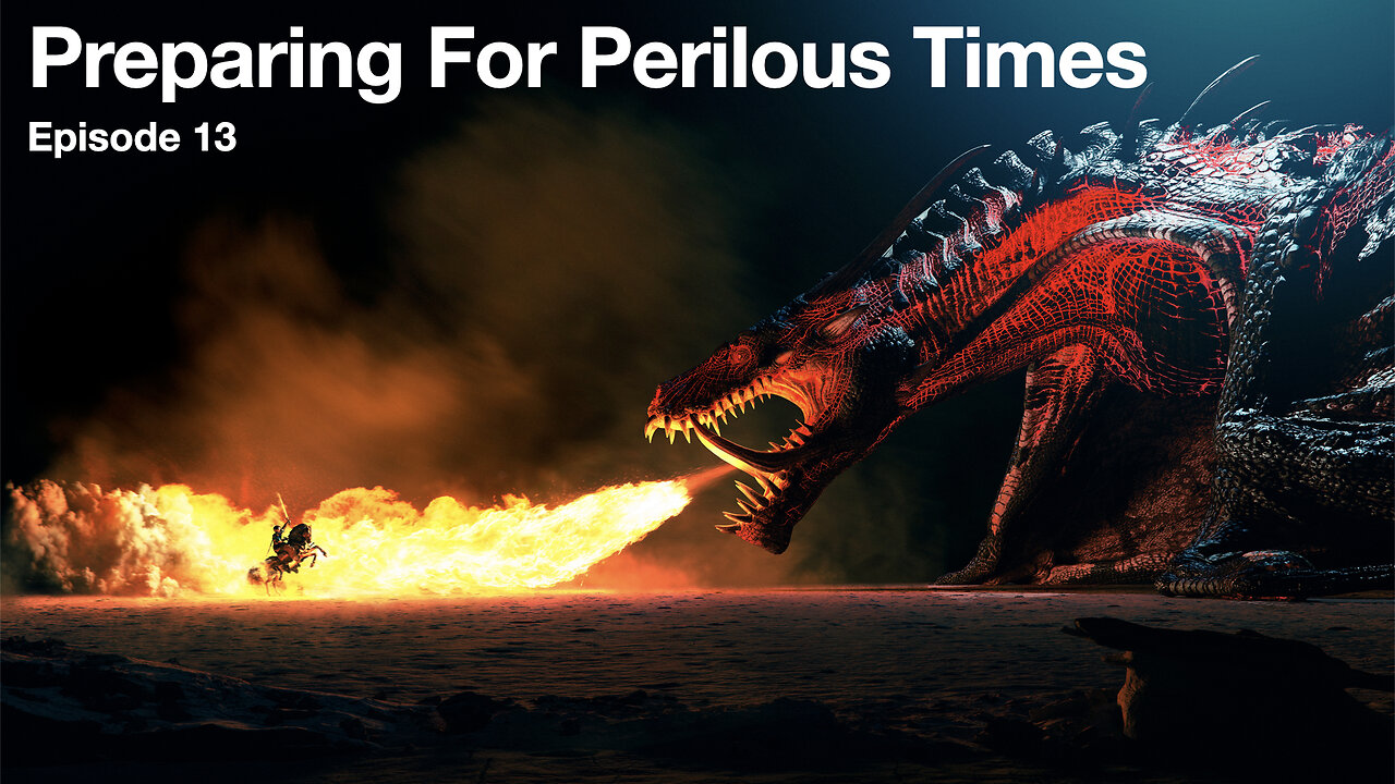 Preparing for Perilous Times 13