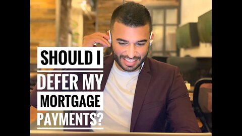 Housing Market Update - Should I defer my mortgage payments?