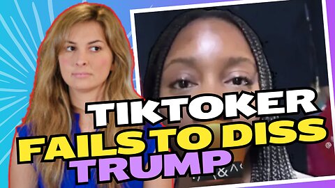 TikToker tries to attack Trump, accidentally records a EXPLOSIVE campaign ad for him