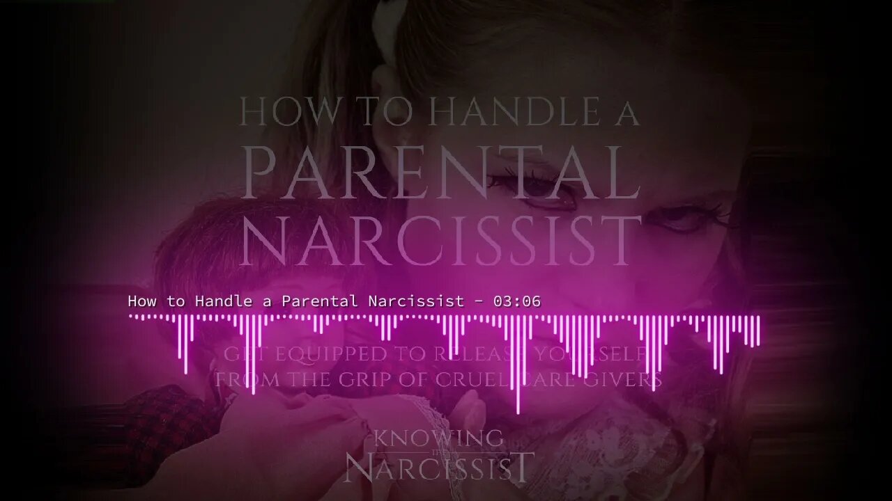 How to Handle a Parental Narcissist