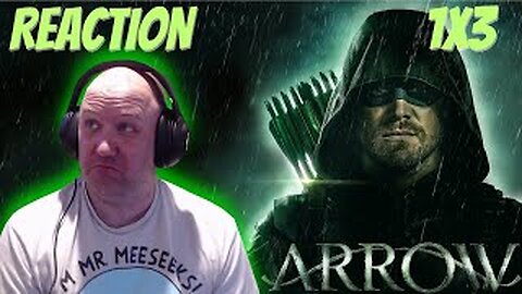 Arrow First Watch Reaction S1E3