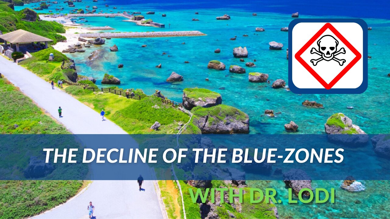 The Decline of the Blue Zones -Dr. Lodi