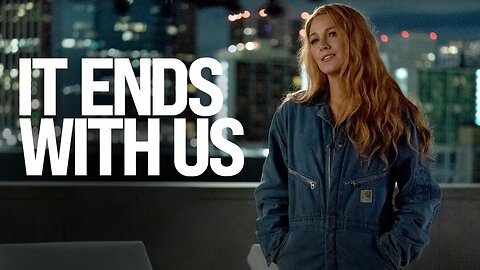 It Ends with Us Official Trailer