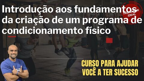 001 - Introdução aos fundamentos da criação de um programa de condicionamento físico