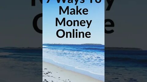 7 Ways To Make Money Online. #shorts