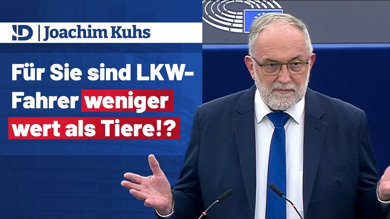 𝐉𝐨𝐚𝐜𝐡𝐢𝐦 𝐊𝐮𝐡𝐬 ▶️ Für Sie sind LKW-Fahrer weniger wert als Tiere!?@AfD im EU-Parlament🙈