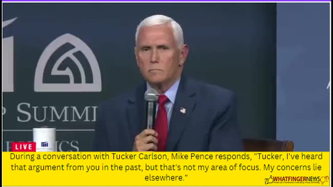 During a conversation with Tucker Carlson, Mike Pence responds, "Tucker, I've heard that argument