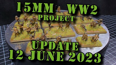 15mm ww2 Project Update ☺ June 12 2023 "The Canadians"