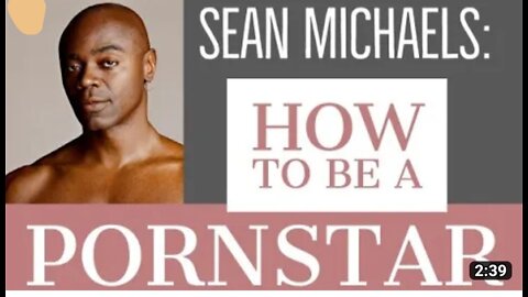 Sean Michaels how to be a successful porn star