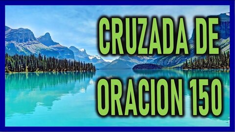 CRUZADA DE ORACION 150