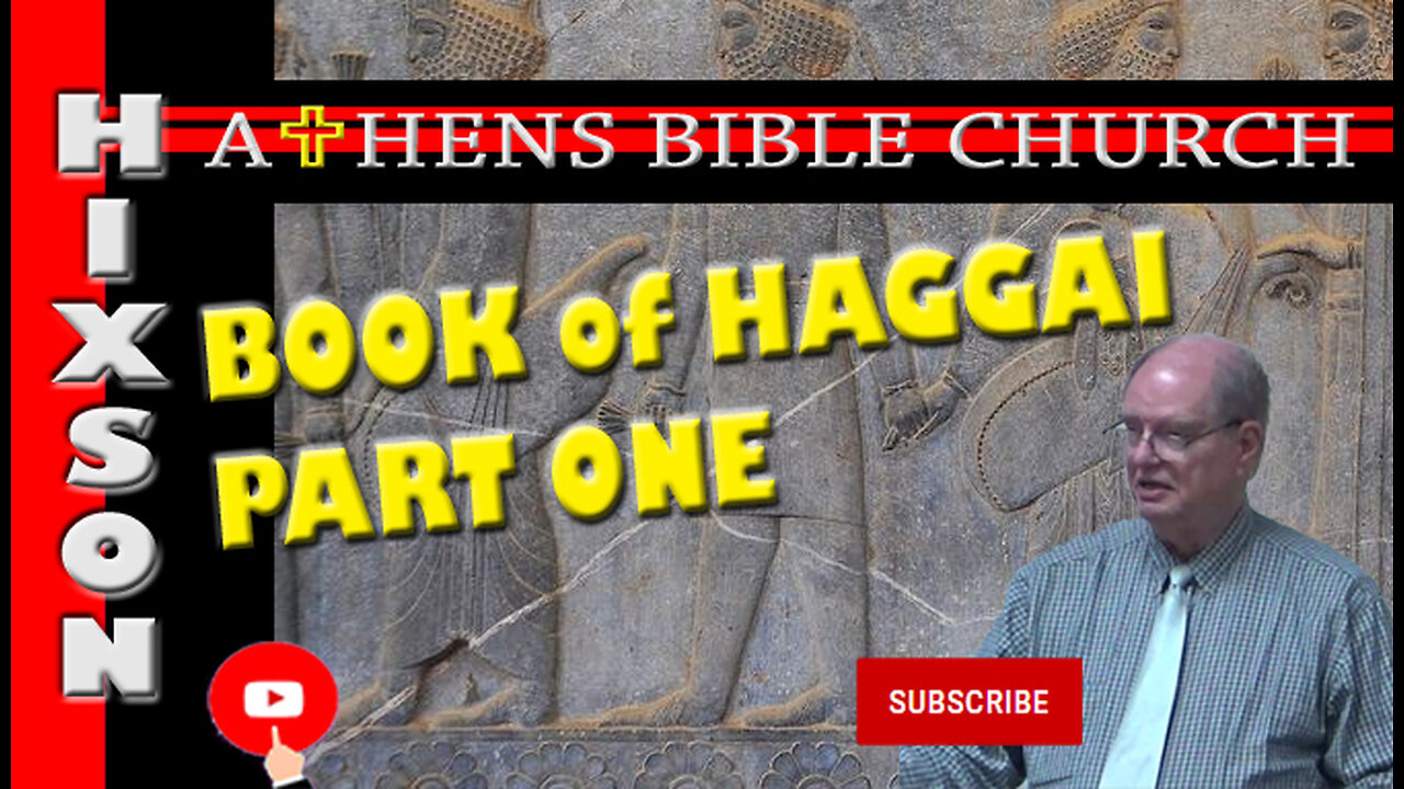 The Book of Haggai | Haggai Part 1 | Athens Bible Church