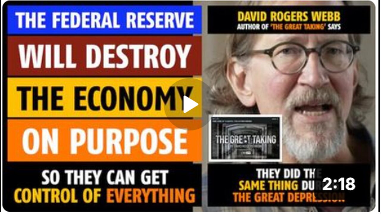 The Federal Reserve will destroy the economy on purpose, says David Rogers Webb