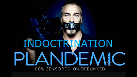 Plandemic, Indoctrination Full Movie