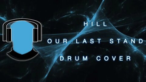 Hill Our Last Stand Drum Cover