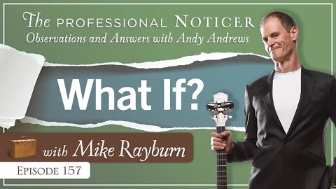 What If? with Mike Rayburn