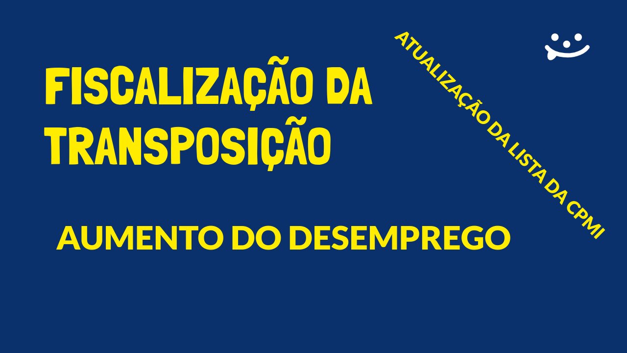 FISCALIZAÇÃO DA TRANSPOSIÇÃO, AUMENTO DO DESEMPREGO E MAIS,