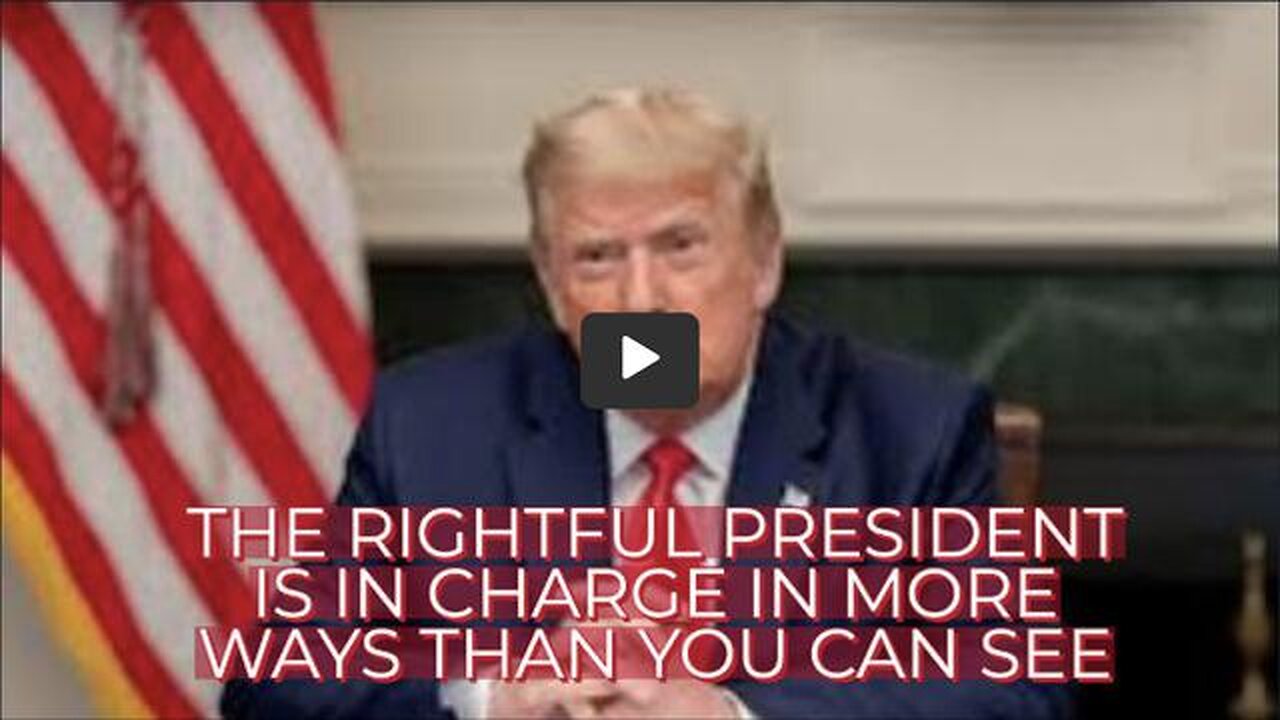 THE RIGHTFUL PRESIDENT IS IN CHARGE IN MORE WAYS THAN YOU SEE