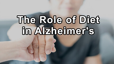 The Role of Diet in Alzheimer's and Parkinson's Disease by Steve Blake