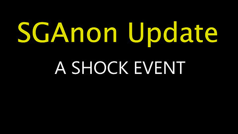 SGAnon Update 4.11.23 - A Shock Event