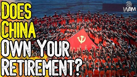 Is Your Retirement OWNED By China? - New Information REVEALS The Truth! - Clip