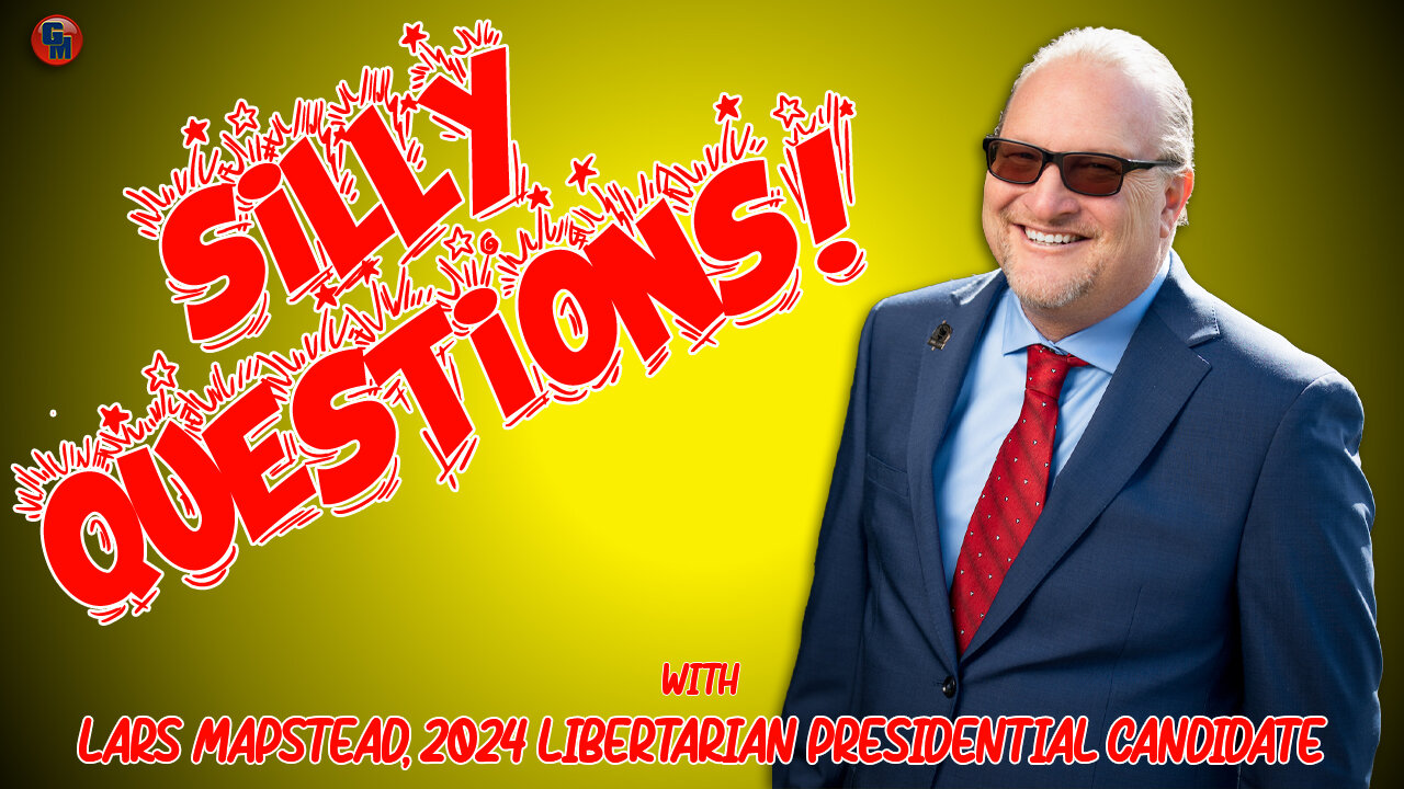 Silly Questions - Get to know Libertarian Lars Mapstead