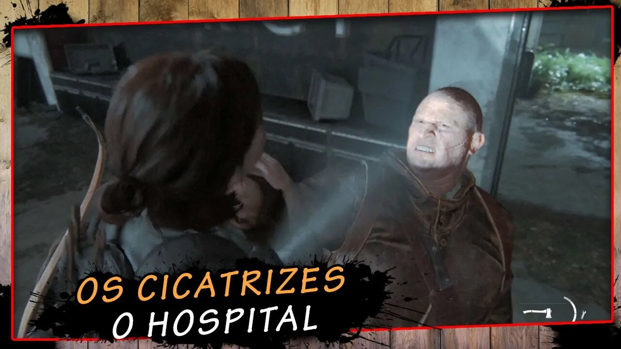 The Last Of Us Parte II, Os Cicatrizes o Hospital - Gameplay PT-BR #12