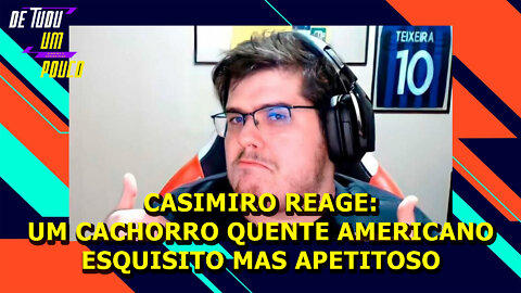 CASIMIRO REAGE UM CACHORRO QUENTE AMERICANO ESQUISITO MAS APETITOSO