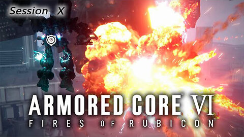 Payback On Hele-Mah-Chopter | Armored Core VI: Fires of Rubicon (Session X) [Old Mic]