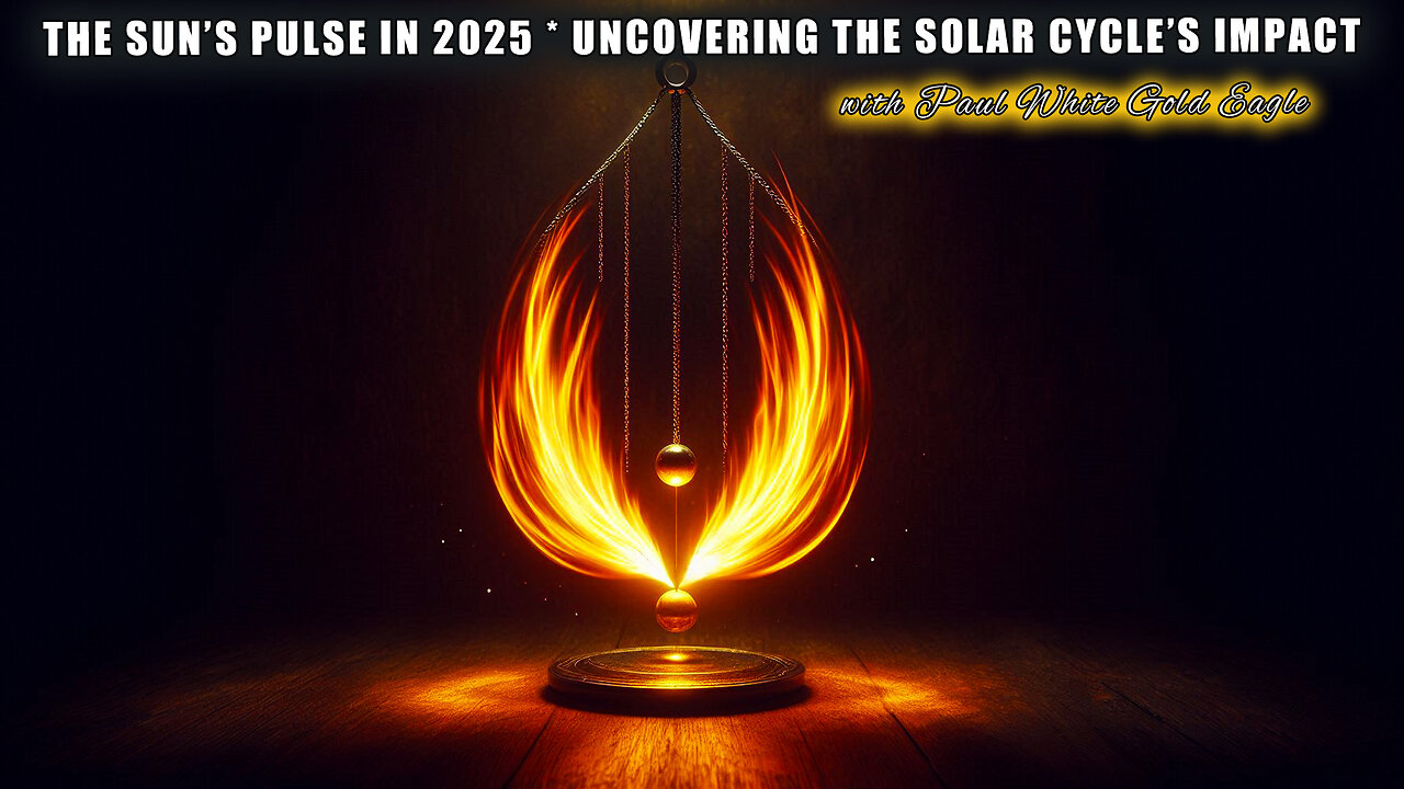 THE SUN’S PULSE IN 2025 🕉 UNCOVERING THE SOLAR CYCLE’S IMPACT 🕉 Solar Cycle 25 Maximum! 🕉 Awakening