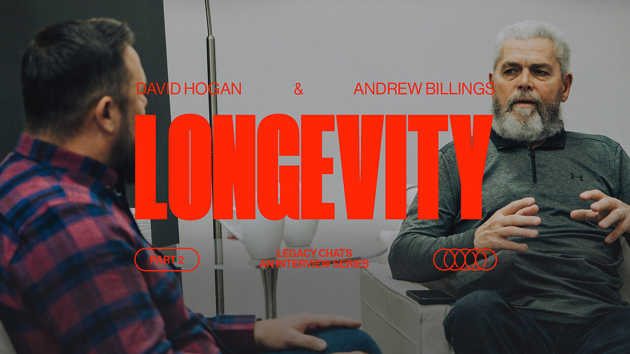 Longevity PT. 2 | Legacy Chats | Brother David Hogan & Andrew Billings