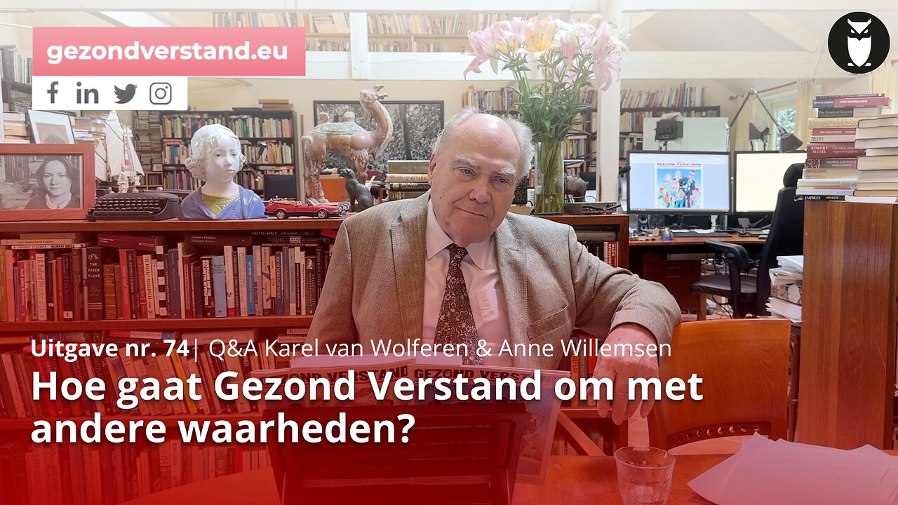 Hoe gaat Gezond Verstand om met andere waarheden? | Q&A en actualiteiten | Karel van Wolferen