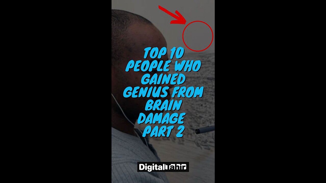 Top 10 People Who Gained Genius from Brain Damage Part 2