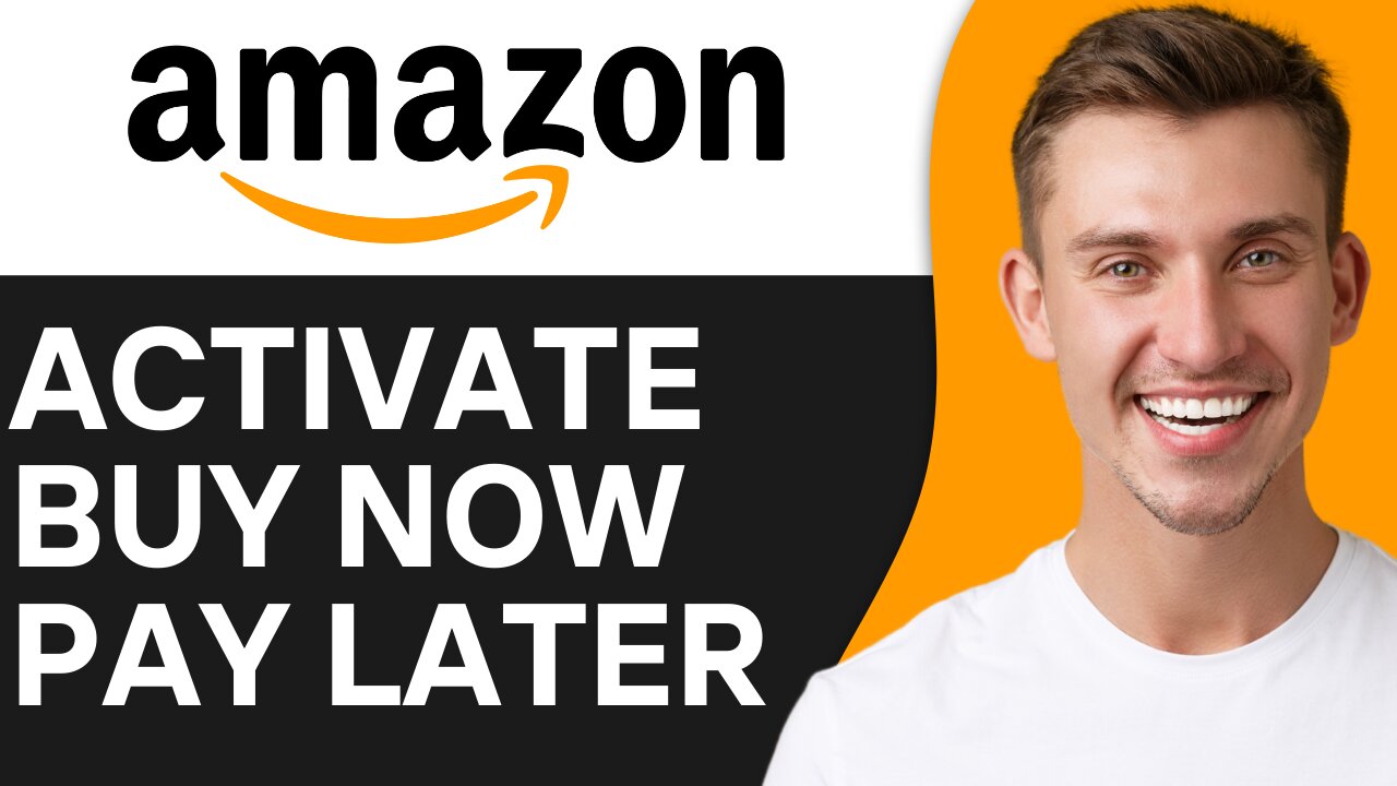 HOW TO ACTIVATE BUY NOW PAY LATER ON AMAZON