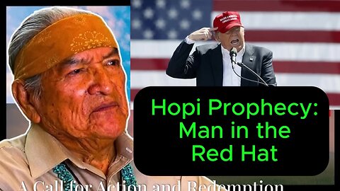 Hopi Prophecy Man in the Red Hat