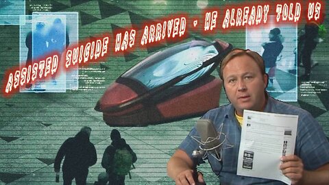 ASSISTED SUICIDE IS HERE! You Were Warned A Dozen Years Ago
