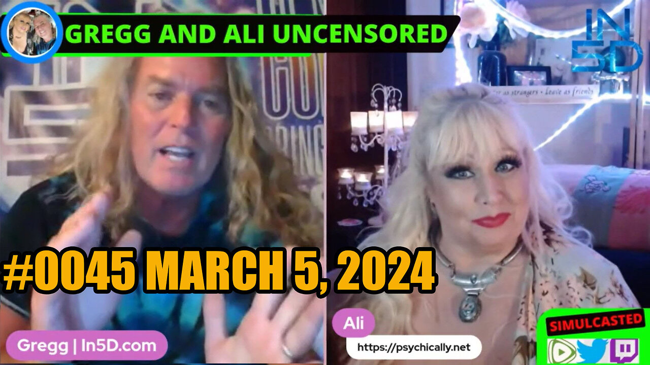 PsychicAlly and Gregg In5D LIVE and UNCENSORED #0045 March 5, 2024