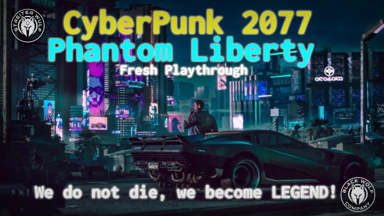 Cyberpunk 2077 - Phantom Liberty - Fresh Play Through