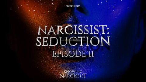 Narcissist Seduction : Episode 11