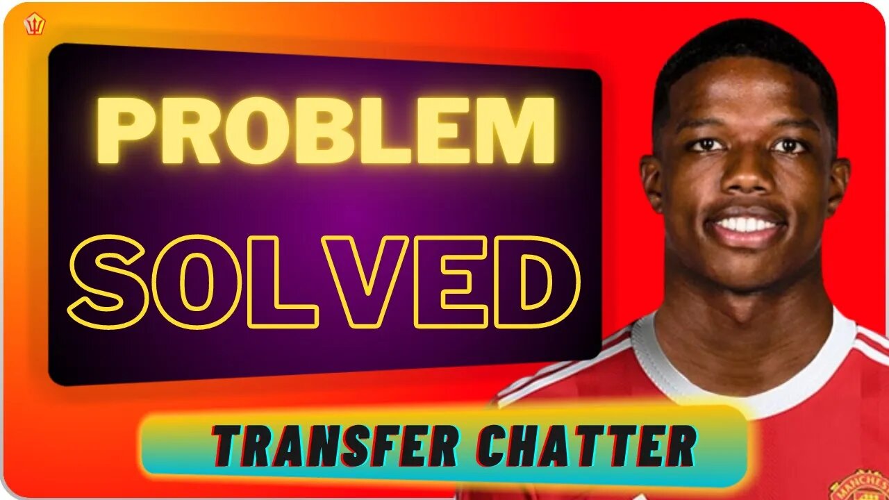 ISSUE RESOLVED 🔴 TYRELL MALACIA TO MANCHESTER UNITED DONE 🔴 MAN UTD TRANSFER NEWS 🔴 UNITED CHATTER