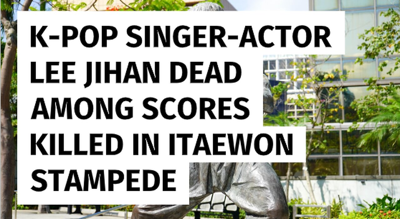 Lee Jihan K Pop singer actor passes away among scores killed in Itaewon stampede