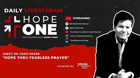 EP02: Hope thru Fearless Prayer w/ Dr. Craig Hazen